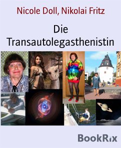Die Transautolegasthenistin (eBook, ePUB) - Fritz, Nikolai; Doll, Nicole