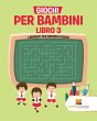 Giochi Per Bambini Libro 3 - Bild 1