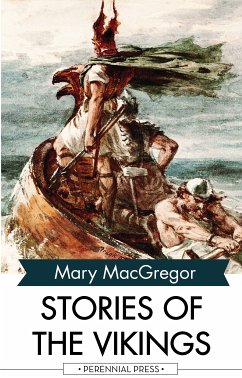 Stories of the Vikings (eBook, ePUB) - MacGregor, Mary