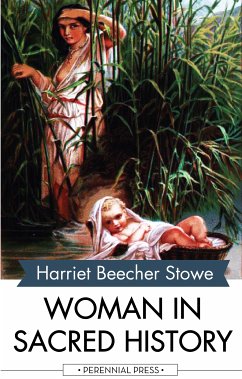 Woman in Sacred History (eBook, ePUB) - Stowe, Harriet Beecher