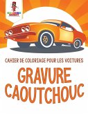 Gravure Caoutchouc Gravure Caoutchouc