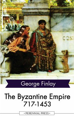 The Byzantine Empire 717-1453 (eBook, ePUB) - Finlay, George