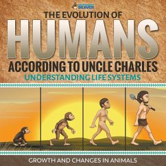 The Evolution of Humans According to Uncle Charles - Understanding Life Systems - Growth and Changes in Animals - Beaver