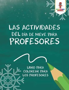 Las Actividades Del Día De Nieve Para Profesores - Coloring Bandit