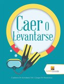 Caer O Levantarse