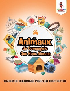 Les Animaux de Compagnie Que Nous Aimons - Coloring Bandit