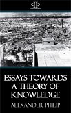 Essays Towards a Theory of Knowledge (eBook, ePUB)