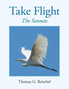 Take Flight: The Sonnets - Reischel, Thomas