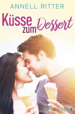 Küsse zum Dessert - Ritter, Annell