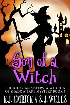 Cover Son of a Witch (The Kilorian Sisters: A Witches of Shadow Lake Mystery, #3) (eBook, ePUB)