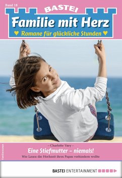 Eine Stiefmutter - niemals! / Familie mit Herz Bd.18 (eBook, ePUB) - Vary, Charlotte