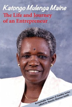 The Life and Journey of an Entrepreneur - Maine, Katongo Mulenga