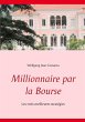 Millionnaire par la Bourse - Bild 1