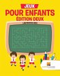 Jeux Pour Enfants Édition Deux - Bild 1