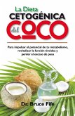 La dieta cetogénica del coco (eBook, ePUB)