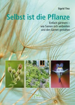 Selbst ist die Pflanze (eBook, PDF) - Tinz, Sigrid