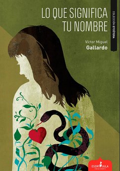 Lo que significa tu nombre (eBook, ePUB) - Gallardo Barragán, Víctor Miguel