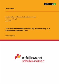 &quote;Far from the Madding Crowd&quote; by Thomas Hardy as a Criticism of Romantic Love (eBook, ePUB)
