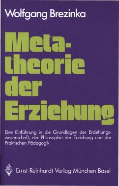 Metatheorie der Erziehung (eBook, PDF) - Brezinka, Wolfgang
