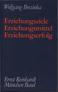Erziehungsziele - Erziehungsmittel - Erziehungserfolg (eBook, PDF) - Brezinka, Wolfgang