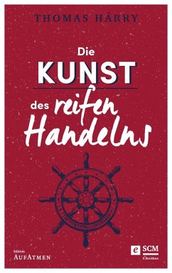 Die Kunst des reifen Handelns (eBook, ePUB) - Härry, Thomas