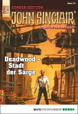 Deadwood - Stadt der Särge / John Sinclair Sonder-Edition Bd.72 (eBook, ePUB)