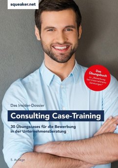 Das Insider-Dossier: Consulting Case-Training (eBook, ePUB) - Menden, Stefan; Reineke, Tanja; Razisberger, Ralph