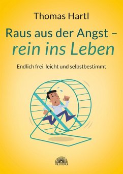 Raus aus der Angst - rein ins Leben (eBook, ePUB) - Hartl, Thomas