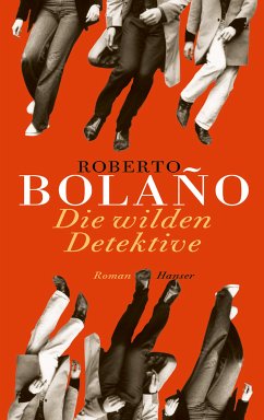 Die wilden Detektive (eBook, ePUB) - Bolaño, Roberto