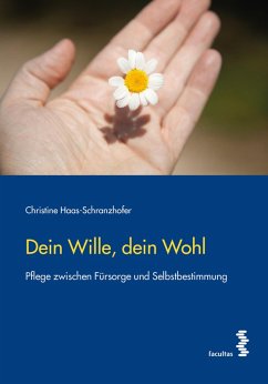 Dein Wille, dein Wohl (eBook, PDF) - Haas-Schranzhofer, Christine