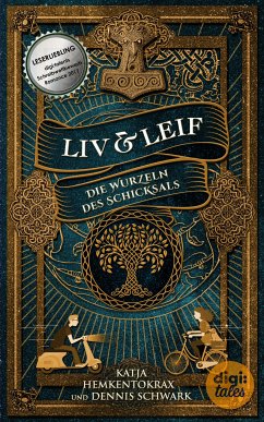 Liv & Leif. Die Wurzeln des Schicksals (eBook, ePUB) - Hemkentokrax, Katja; Schwark, Dennis