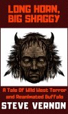 Long Horn, Big Shaggy: A Tale of Wild West Terror and Reanimated Buffalo (eBook, ePUB)