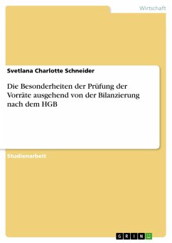 Die Besonderheiten der Prüfung der Vorräte ausgehend von der Bilanzierung nach dem HGB (eBook, PDF) - Schneider, Svetlana Charlotte