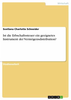Ist die Erbschaftssteuer ein geeignetes Instrument der Vermögensdistribution? (eBook, PDF) - Schneider, Svetlana Charlotte