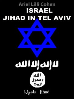Israel Jihad in Tel Aviv (eBook, ePUB) - Cohen, Ariel Lilli