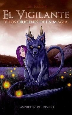 El Vigilante y los Origenes de la Magia (eBook, ePUB) - Robles, Luis