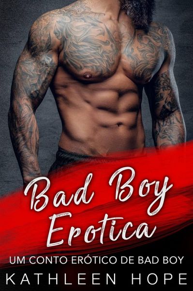 Bad Boy Erotica - Um Conto Erótico de Bad Boy (eBook, ePUB)
