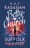 Betty Church and the Suffolk Vampire: Volume 1