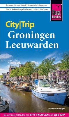 Reise Know-How CityTrip Groningen und Leeuwarden (eBook, PDF) - Grafberger, Ulrike
