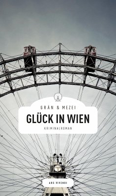 Glück in Wien (eBook) (eBook, ePUB) - Grän, Christine; Mezei, Hannelore