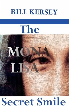 The Mona Lisa Secret Smile - Kersey, Bill