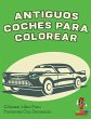 Antiguos Coches Para Colorear - Bild 1