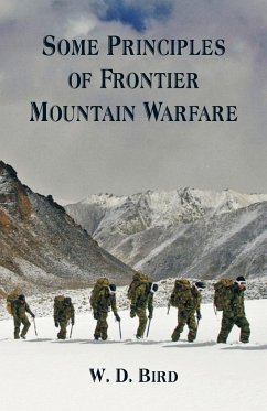 Some Principles of Frontier Mountain Warfare - Bird, W. D.