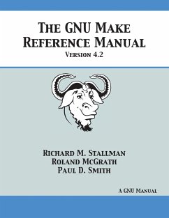 GNU Make Reference Manual - McGrath, Roland; Smith, Paul D.; Stallman, Richard M.
