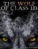 The Wolf of Class 1D (eBook, ePUB)
