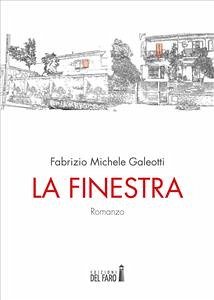 La finestra (eBook, ePUB) - Michele Galeotti, Fabrizio