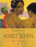Kunst sehen - Paul Gauguin