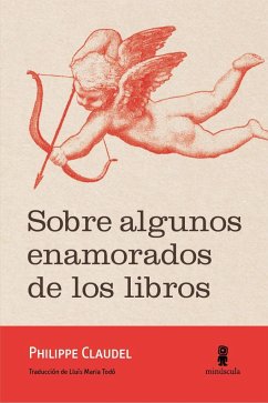 Sobre algunos enamorados de los libros - Claudel, Philippe