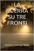 La guerra su tre fronti (eBook, ePUB)