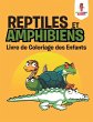 Reptiles et Amphibiens - Bild 1